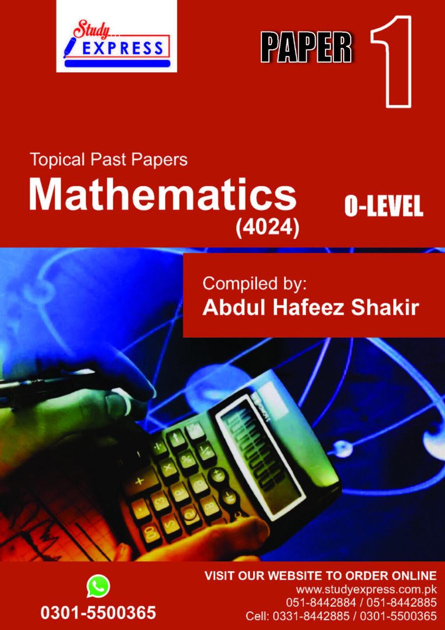TOPICAL P1 MATHEMATICS O-level (4024) PAST PAPERS Compilied BY: Abdul Hafeez Shakir