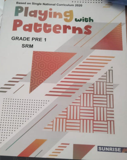 MATHEMATICS Playing with Patterns (SRM) Published For Grade Pre 1