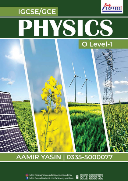 IGCSE/GCE PHYSICS Topical Past Papers O-1 BY Sir Aamir Yasin