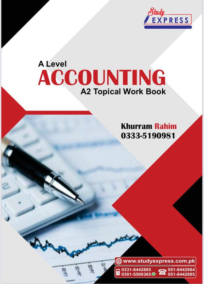 A Level ACCOUNTING A2 Topical Work Book By Khurram Rahim