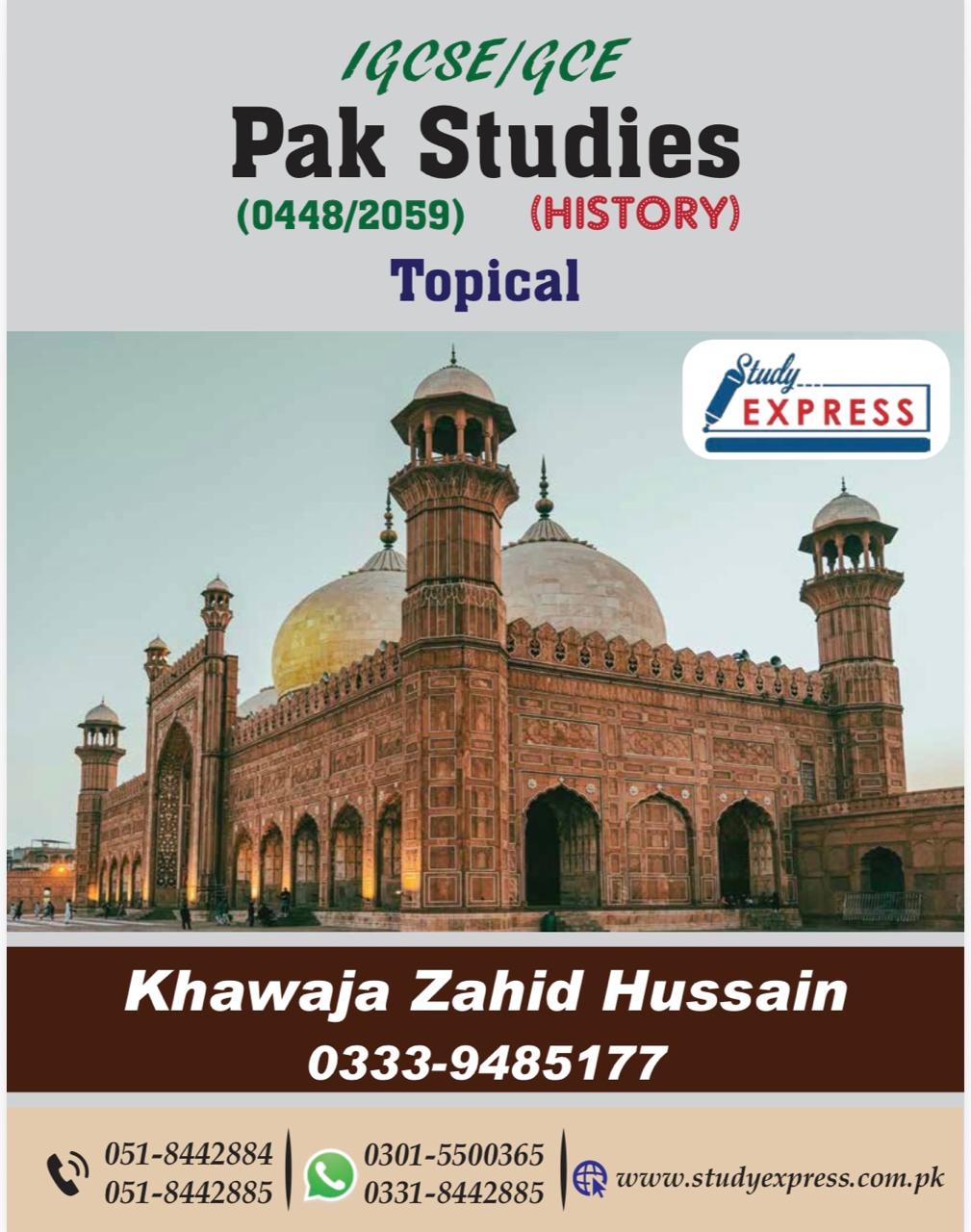IGCSE/GCE Pak-Studies(History)(0448/2059) Topical By Sir Khawaja Zahid Hussain