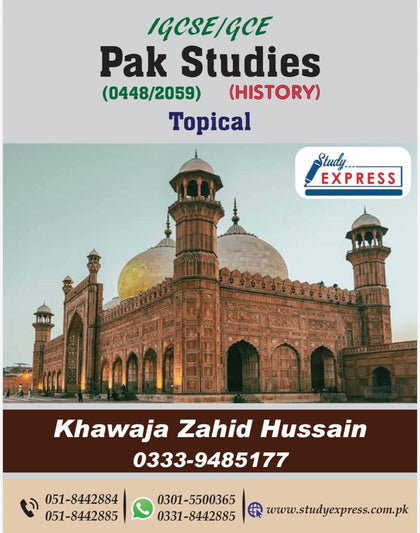 IGCSE/GCE Pak-Studies(History)(0448/2059) Topical By Sir Khawaja Zahid Hussain