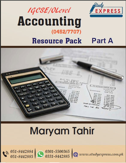 Accounting Igcse/O level 0452/7707 Resource pack part A by Maryam Tahir