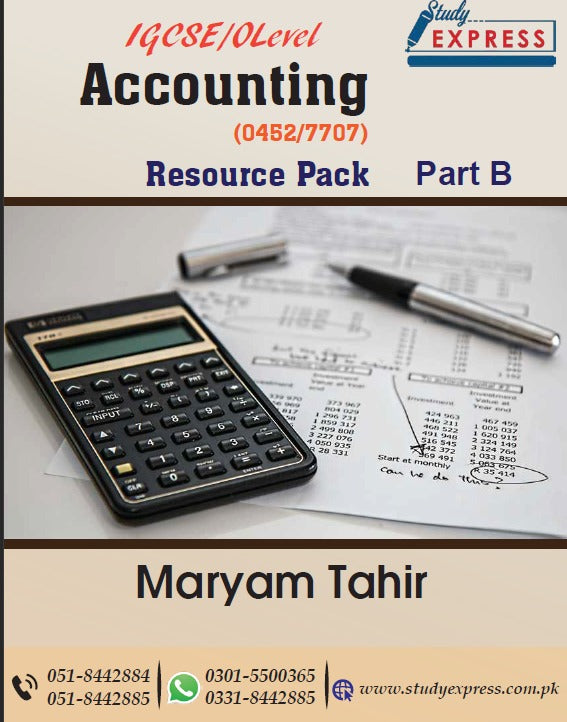Accounting Igcse/O level 0452/7707 Resource pack part B by Maryam Tahir