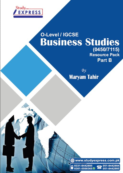 Business studies Igcse/O level 0450/7115 Resource pack part B by Maryam Tahir