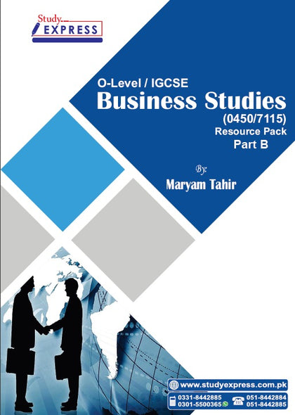 Business studies Igcse/O level 0450/7115 Resource pack part B by Maryam Tahir