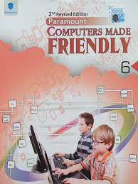 Computers Made Friendly Book 6