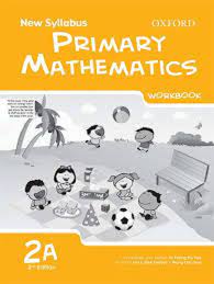 MATHEMATICS  New Syllabus Primary Mathematics Work Book 2A                               OUP