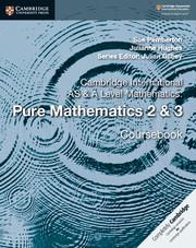 Cambridge International AS & A Level Mathematics: Pure Mathematics 2&3 Coursebook