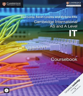 Cambridge International AS and A Level IT 9626 Coursebook with CD-ROM