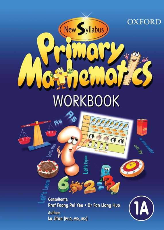 MATHEMATICS New Syllabus Primary Mathematics  Work Book 1A                            OUP