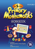 MATHEMATICS New Syllabus Primary Mathematics  Work Book 1A                            OUP