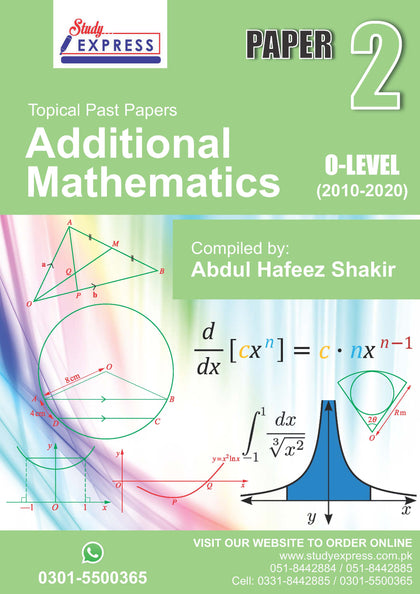 Topical Past Papers Additional Mathematics P 2 O-Level (2010-2020) Compiled By Abdul Hafeez Shakir