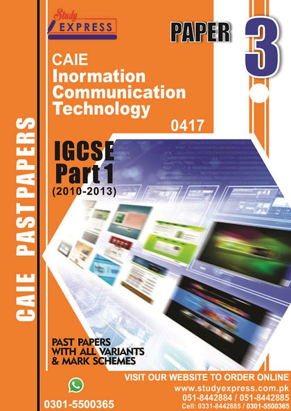 Information Communication Technology 0417 P3 Past Paper Part 1 (2010-2013)