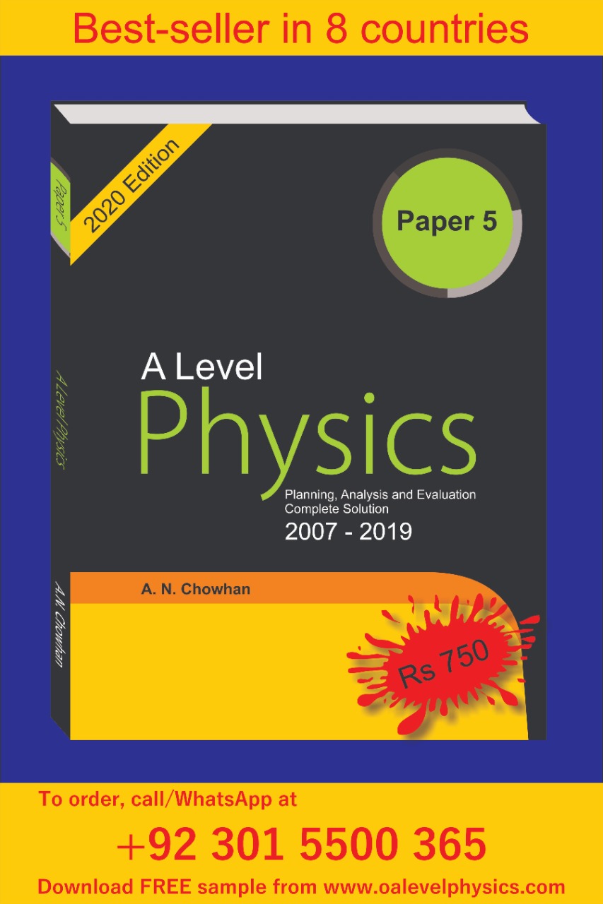 A LEVEL PHYSICS PAPER 5 (Planning,Analysis and Evaluation Complete Solution 2007-2019) EDITION 2020: By: A.N Chowhan