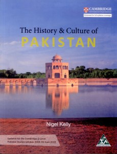 HISTORY  History & Culture of Pakistan Nigel Kelly /Peak Publishing