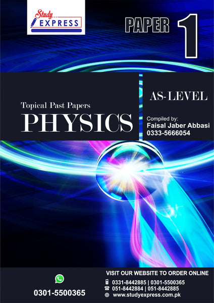 AS-LEVEL Topical Past Papers PHYSICS Paper 1 Compiled By; Faisak Jaber ...