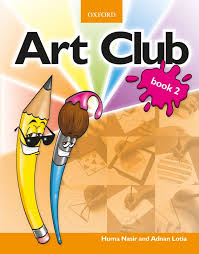 Art Club Book 2                                                     Huma Nasir & Adnan Lotia /  OUP