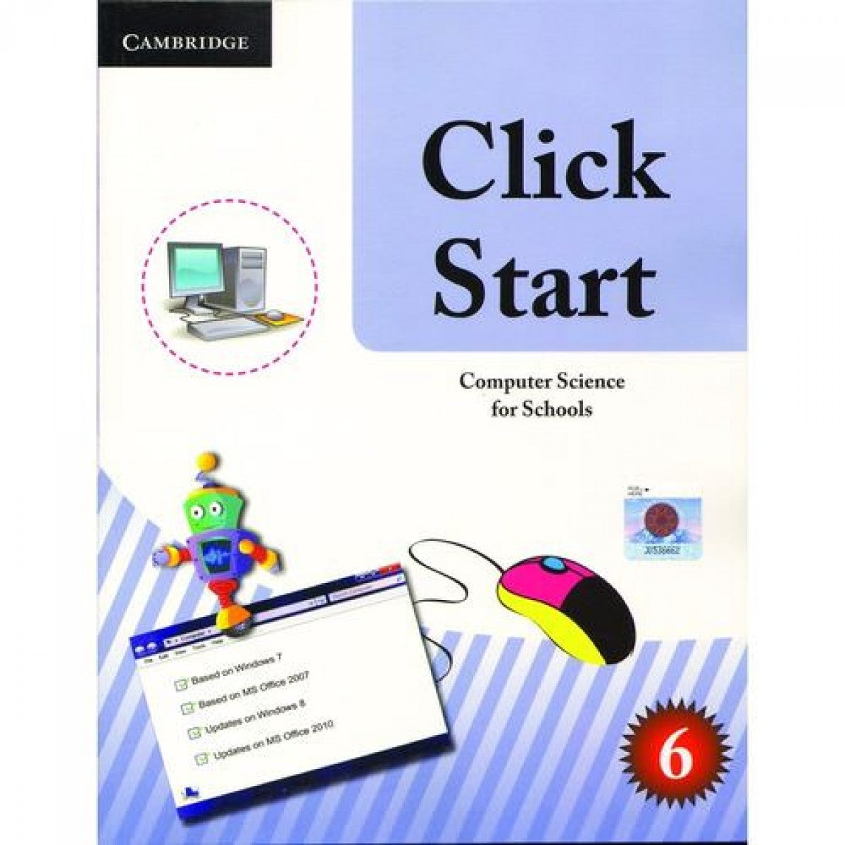 COMPUTERS  Click Start Book 6                    Cambridge University Press