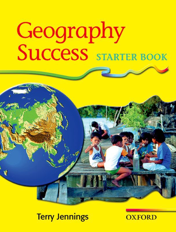 GEOGRAPHY Grade One  Geography Success Starter       Oxford University Press
