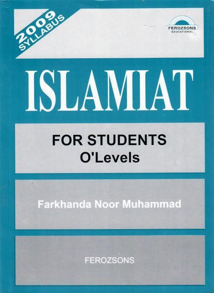 ISLAMIAT  Islamiyat for Students ‘O’ Levels Farkhanda Noor / OUP