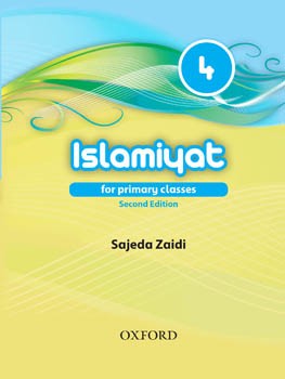 ISLAMIAT Islamiat for Primary Classes 4 ( Latest Edition ) Sajida Zaidi / OUP